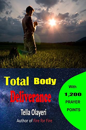 Total Body Deliverance (Christian Healing Books) von Createspace Independent Publishing Platform